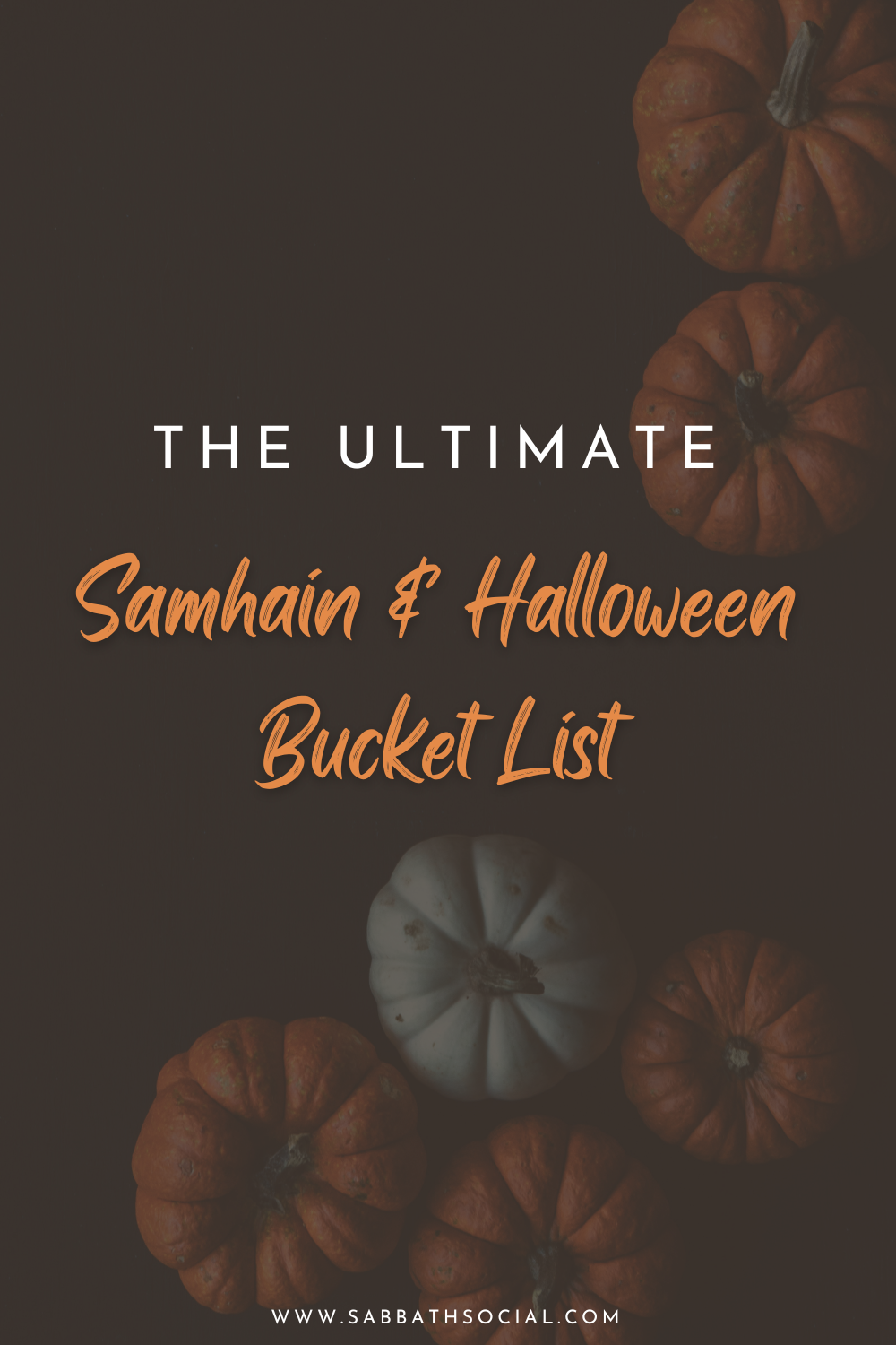 The Ultimate Samhain & Halloween Bucket List